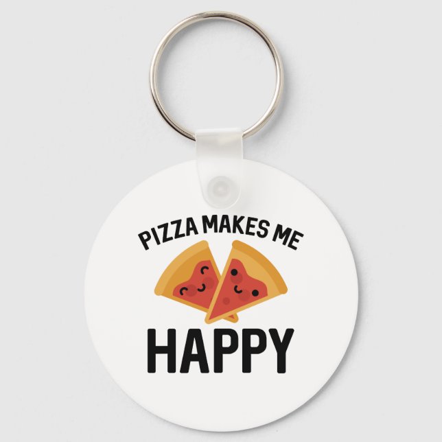 Pizza Makes Me Happy Key Ring (Front)