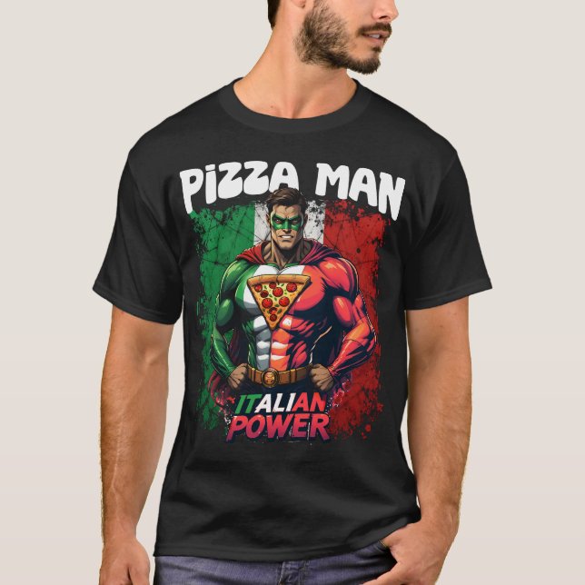 Pizza Man Italian SuperHero T-Shirt (Front)