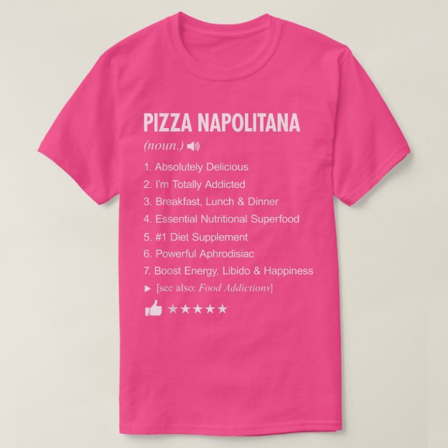 Pizza Napolitana Definition Meaning Funny  T-Shirt (Design Front)