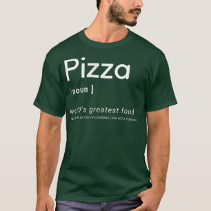 Pizza Noun T-Shirt