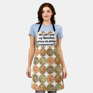 Pizza on aloha temperature? apron