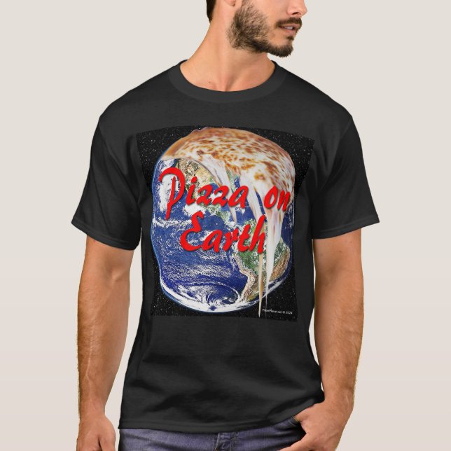 Pizza On Earth T-Shirt (Front)