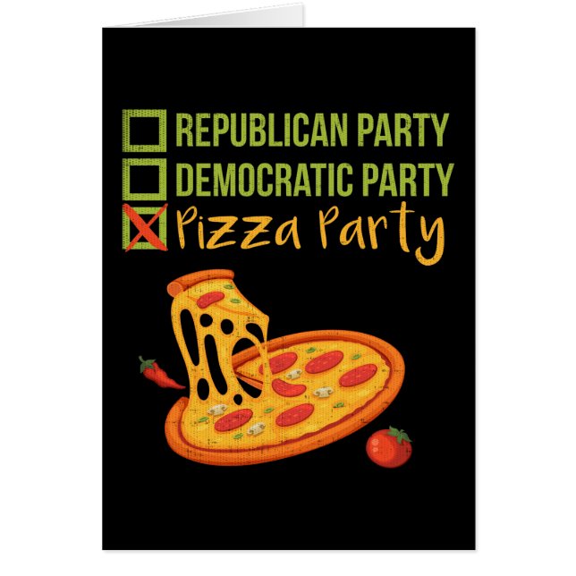 Pizza Party - Funny Novelty Political (Front)