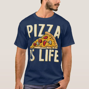 Pizza Party Pizza Lovers Pizza Is Life  T-Shirt