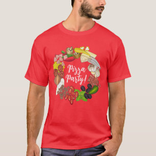 Pizza Party Toppings Italian Food Pizzeria Pie T-Shirt