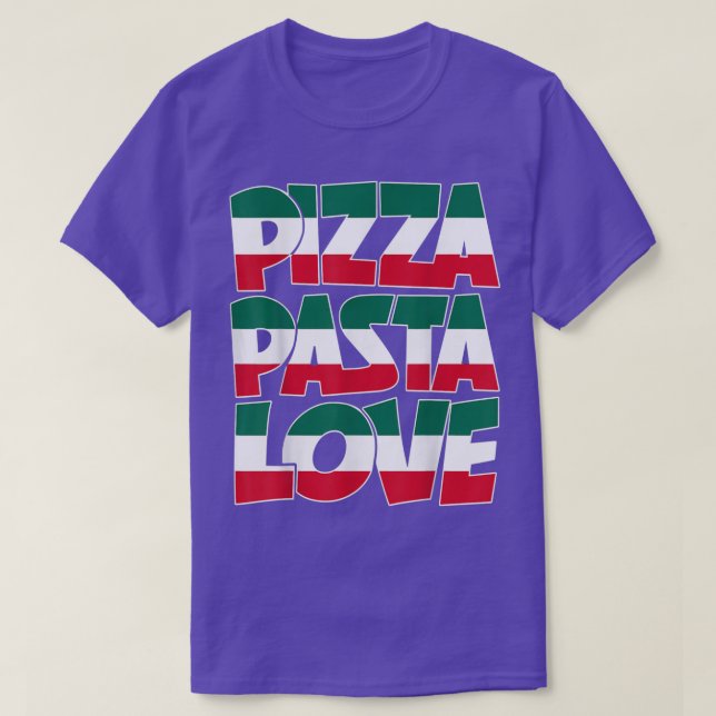 Pizza Pasta Love Graphic Design Italian American H T-Shirt (Design Front)