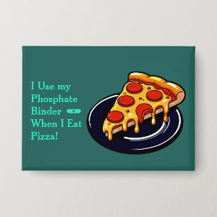 Pizza Phosphate Binder Button
