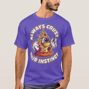 Pizza Pie Crust Favourite Snack Savory Dish Food L T-Shirt