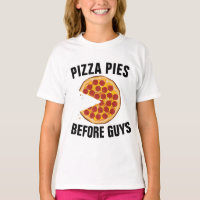PIZZA PIES BEFORE GUYS FUNNY GIRLS T-SHIRTS