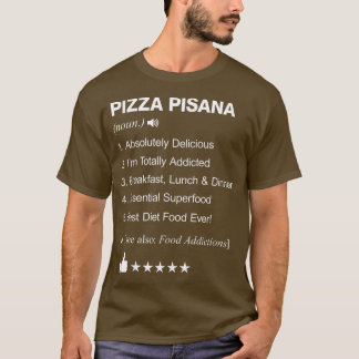 Pizza Pisana Definition Meaning Funny T-Shirt