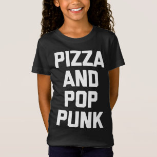 Pizza & Pop Punk funny saying music band Pop Punk T-Shirt