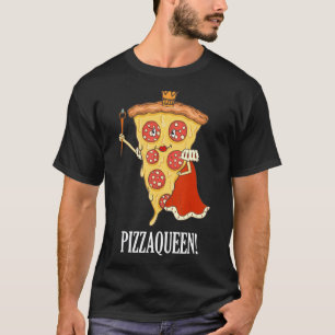 Pizza Queen Dish Salami Italian Fast Food Girl The T-Shirt
