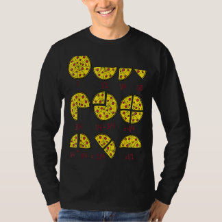 Pizza Salami Cheese Quick Math Fractions Math Teac T-Shirt