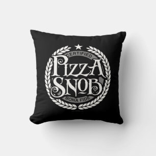 Pizza Snob - funny pizza lover Cushion
