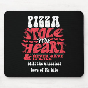 Pizza Stole My Heart ~ Funny Valentines Day Mouse Pad