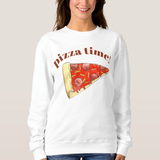 Pizza Time Pepperoni Cheese New York Slice Foodie Sweatshirt (Front)