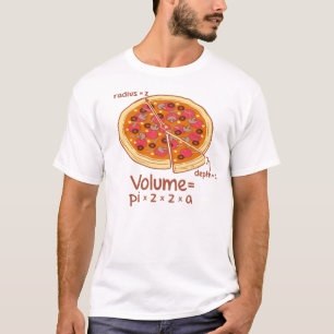 Pizza Volume Mathematical Formula = Pi*z*z*a T-Shirt