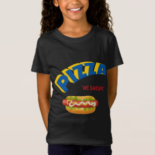 Pizza We Swerve Funny Pizza Hotdog Foodie Lovers T-Shirt
