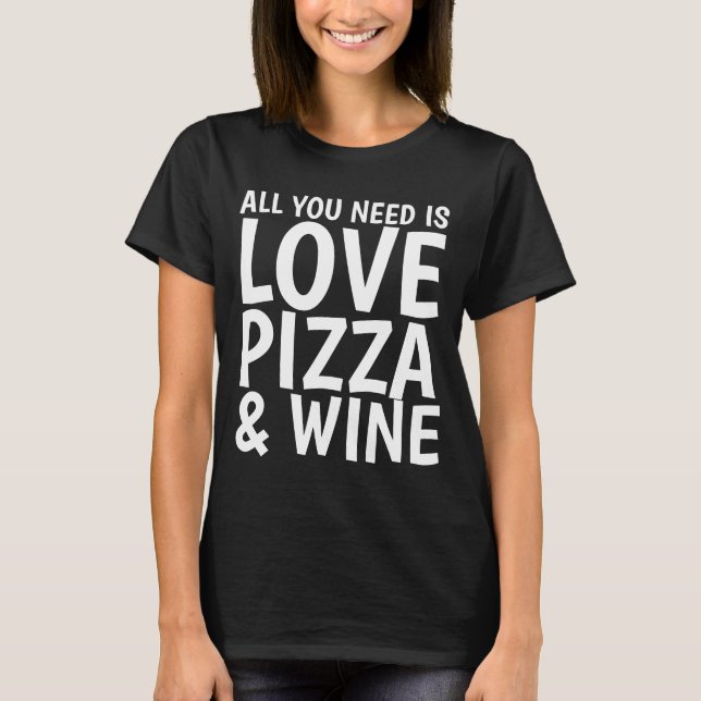 PIZZA WINE LOVE Funny T-shirts (Front)