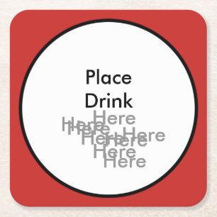 Place Drink Here Here Here - Square Coaster