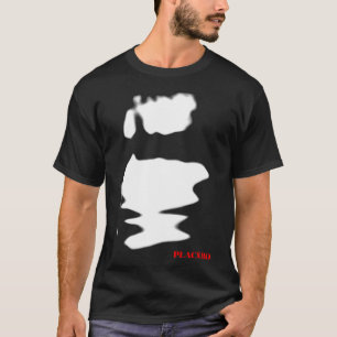 Placebo T-Shirt