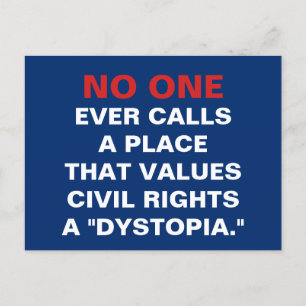 Places that value civil rights are never dystopias postcard