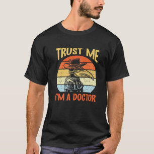 Plague Doctor Face Mask Retro Trust Me I'm A Docto T-Shirt