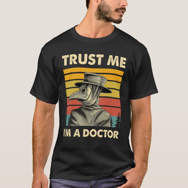 Plague Doctor Shirt Steampunk Mediaeval Trust Me I (Front)