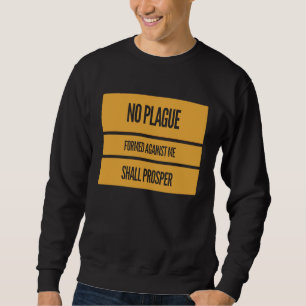 PLAGUE VIRUS FLU BIBLE SCRIPTURE CHRISTIAN GIFT SWEATSHIRT