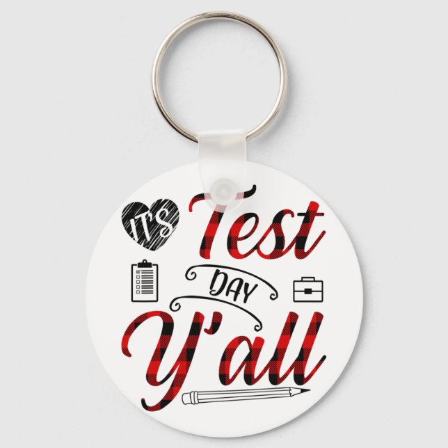 Plaid It's Test Day Yall Teacher Exam Testing  Key Ring (Front)