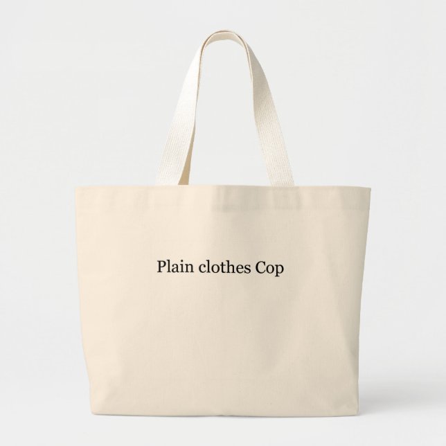 Plain Clothes Cop Tote Bag (Front)