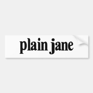 Plain Jane Bumper Sticker