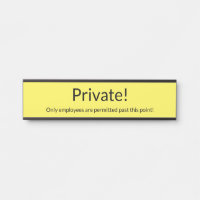 Plain, Simple & Minimalist "Private!" Sign