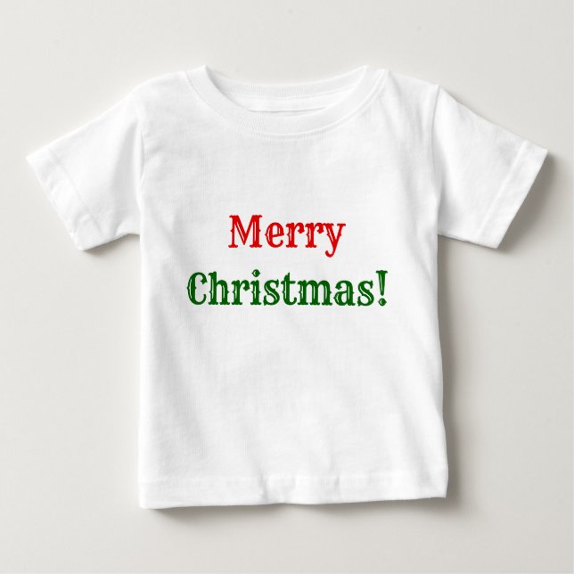 Plain, Simple, Red & Green "Merry Christmas!" Baby T-Shirt (Front)