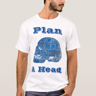 Plan A Head Humourous Blueprint T-Shirt