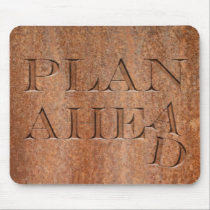 Plan Ahead Mouse Pad