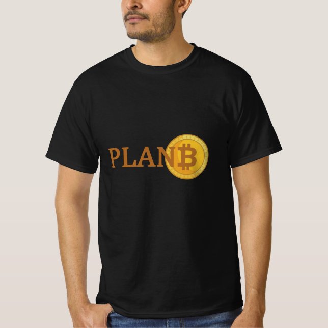 Plan B Bitcoin Alternative Currency T-Shirt (Front)
