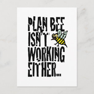 Plan Bee isn't working either Postcard