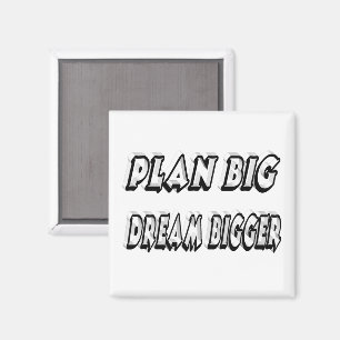 Plan Big Dream Bigger Motivational Quote Magnet