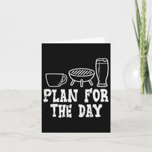 Plan For The Day Coffee Bbq Funny Byrbecue Grillin Card