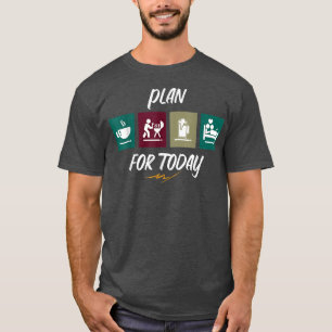 Plan For The Day Cooking Meat Food Grill T-Shirt