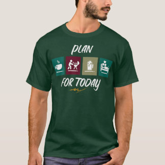 Plan For The Day Cooking Meat Food Grill T-Shirt
