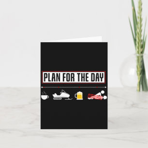 Plan For The Day Funny Snowmobile Card