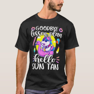 Plan Hello Sun Tan Last Day Of School T-Shirt