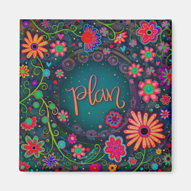 Plan Pretty Fun Colourful Floral Inspirivity Magnet (Front)
