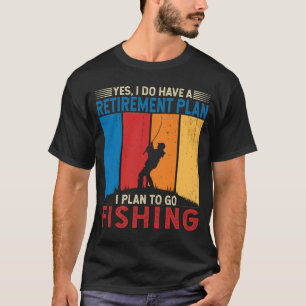 Plan to go fishing Bass Fisher Funny Fishing life T-Shirt