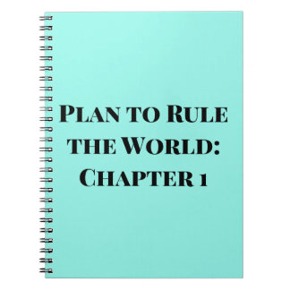 Plan to Rule the World: Chapter 1' Duck Egg Blue Notebook