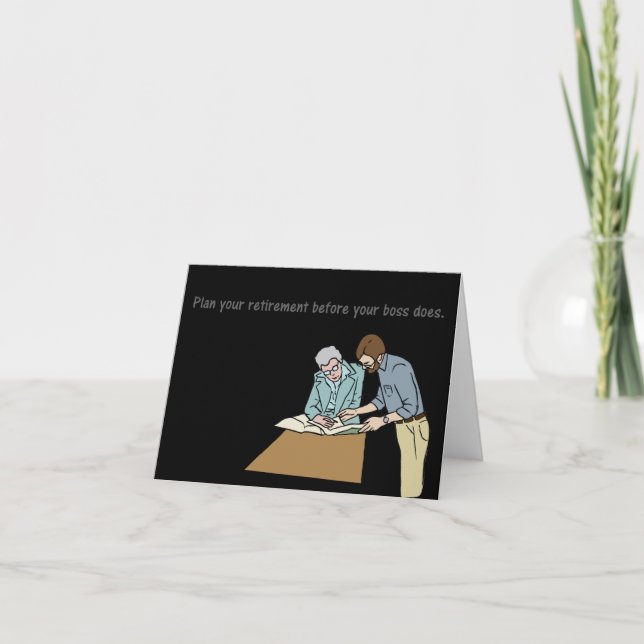 Plan your retirement before your boss card (Front)