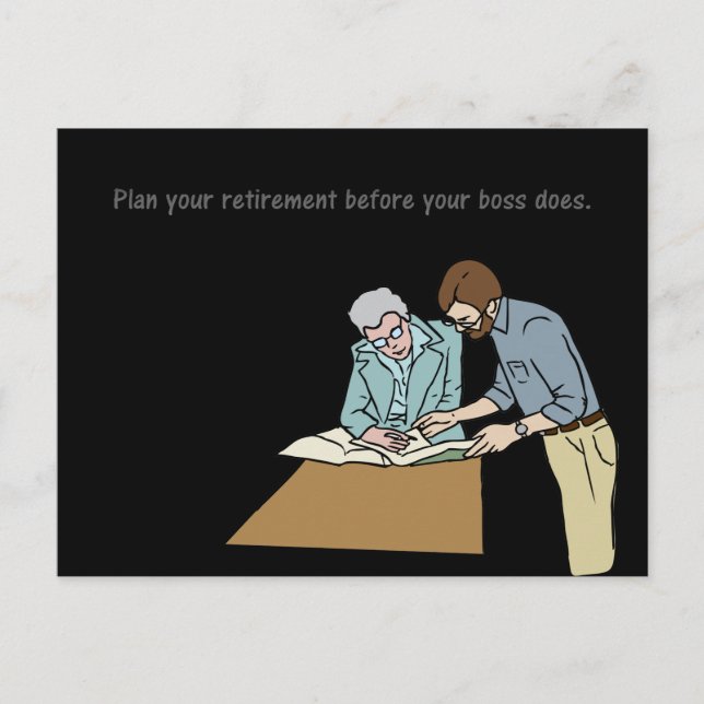Plan your retirement before your boss postcard (Front)