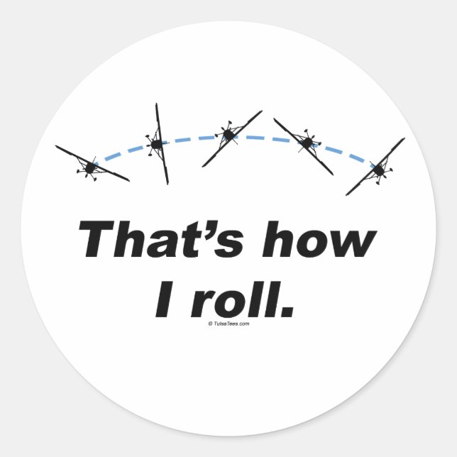 Plane How I Roll Classic Round Sticker (Front)